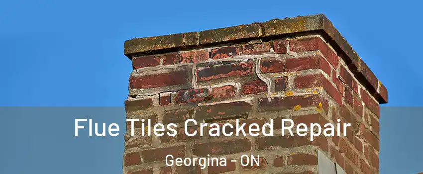  Flue Tiles Cracked Repair Georgina - ON