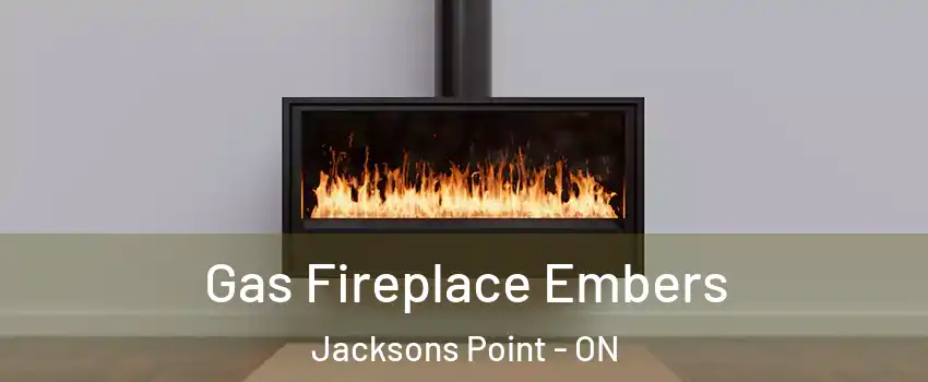  Gas Fireplace Embers Jacksons Point - ON