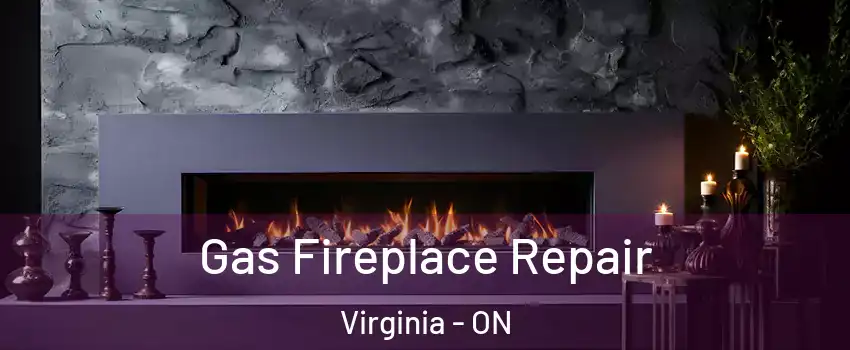  Gas Fireplace Repair Virginia - ON
