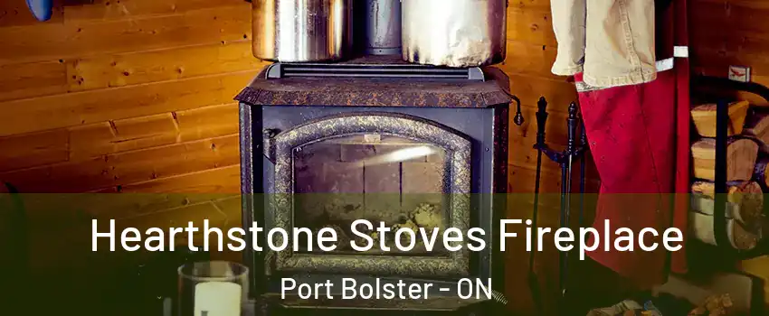Hearthstone Stoves Fireplace Port Bolster - ON