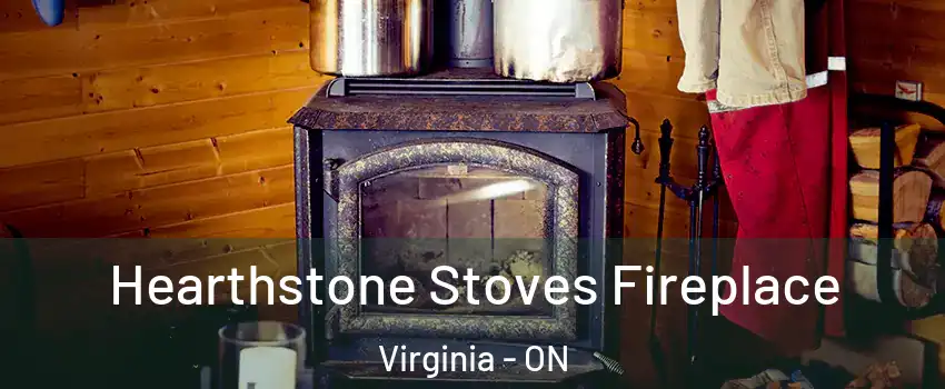Hearthstone Stoves Fireplace Virginia - ON