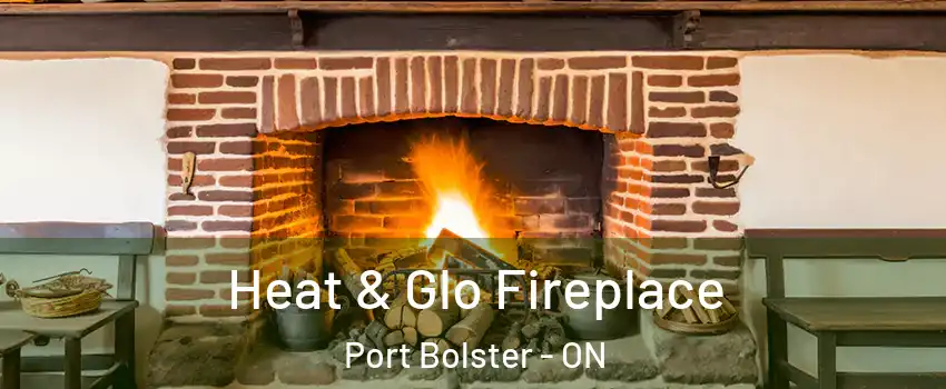  Heat & Glo Fireplace Port Bolster - ON