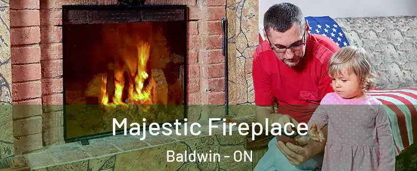  Majestic Fireplace Baldwin - ON