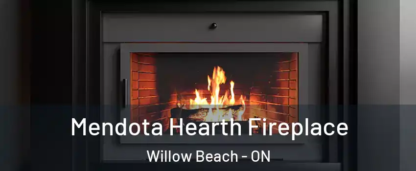Mendota Hearth Fireplace Willow Beach - ON