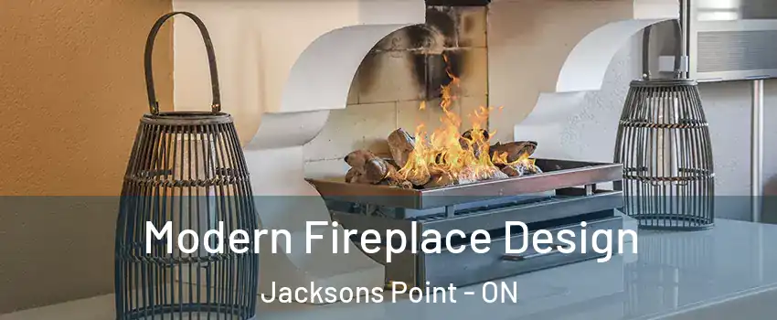 Modern Fireplace Design Jacksons Point - ON