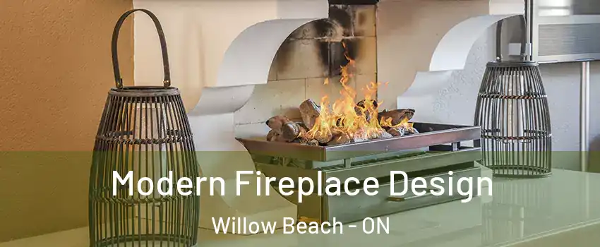  Modern Fireplace Design Willow Beach - ON