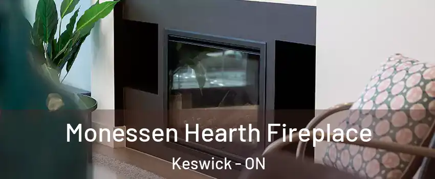  Monessen Hearth Fireplace Keswick - ON