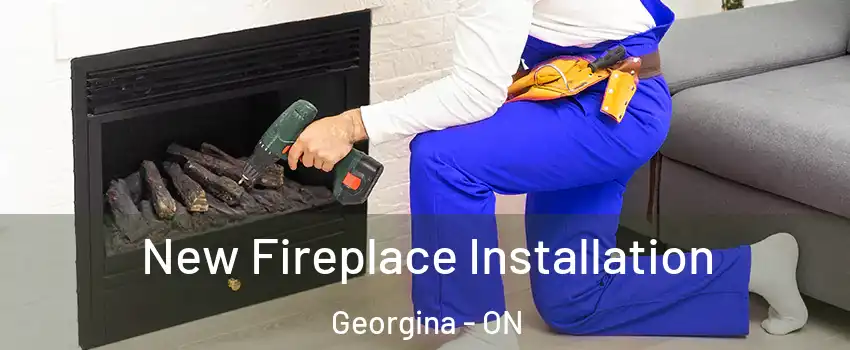 New Fireplace Installation Georgina - ON