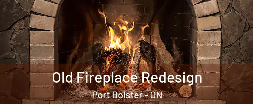  Old Fireplace Redesign Port Bolster - ON