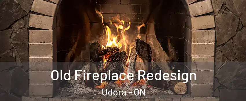  Old Fireplace Redesign Udora - ON