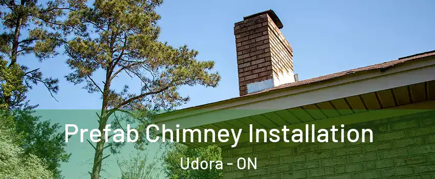  Prefab Chimney Installation Udora - ON