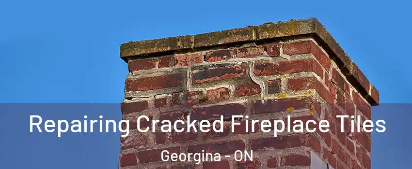  Repairing Cracked Fireplace Tiles Georgina - ON