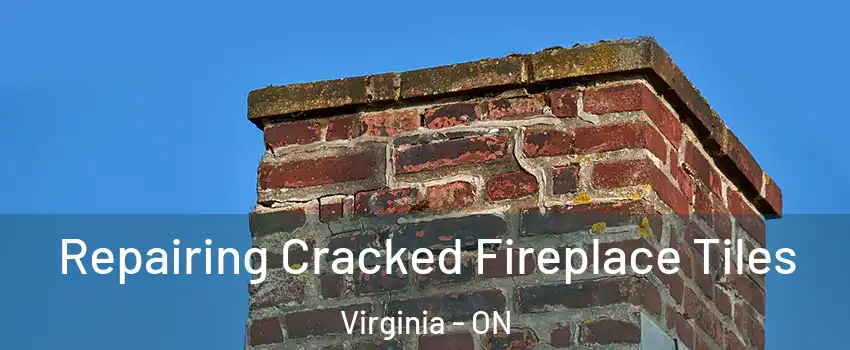  Repairing Cracked Fireplace Tiles Virginia - ON