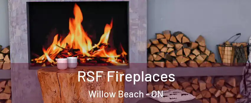  RSF Fireplaces Willow Beach - ON