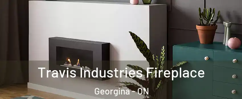  Travis Industries Fireplace Georgina - ON