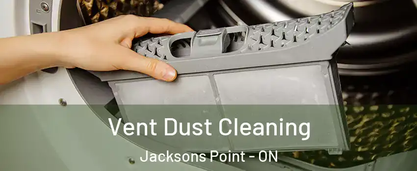  Vent Dust Cleaning Jacksons Point - ON