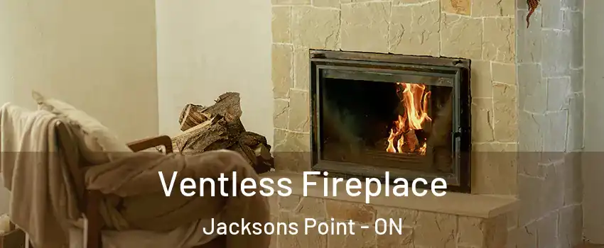  Ventless Fireplace Jacksons Point - ON
