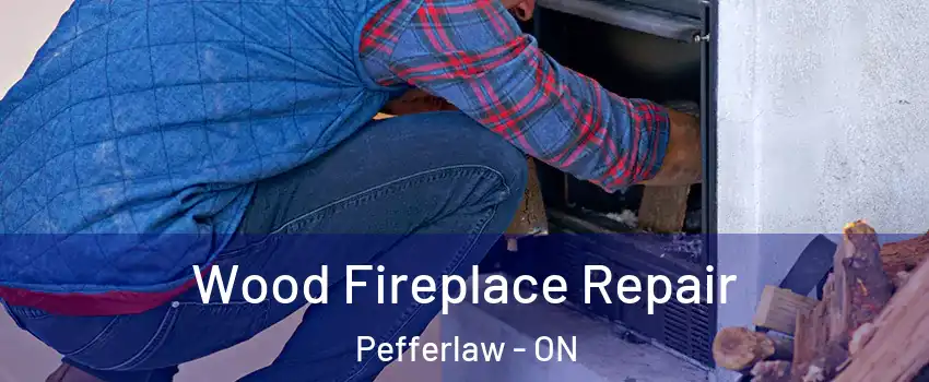  Wood Fireplace Repair Pefferlaw - ON