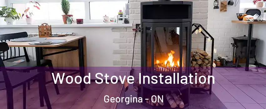  Wood Stove Installation Georgina - ON