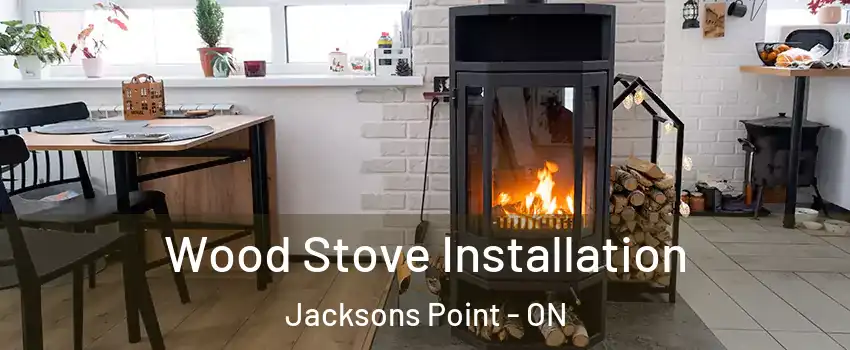  Wood Stove Installation Jacksons Point - ON