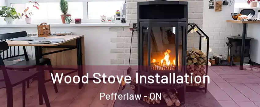 Wood Stove Installation Pefferlaw - ON